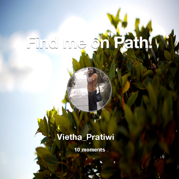 viewpratiwie's tweet photo. Find me on #Path now! Go to: http://t.co/5bWTeNDnG1! #thepersonalnetwork http://t.co/TCDOINzKb3
