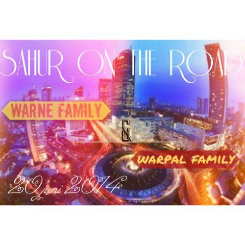 TODAY!! SAHUR ON THE ROAD WARNE FAMILY &amp; WARPAL FAMILY. ARE YOU READY!?