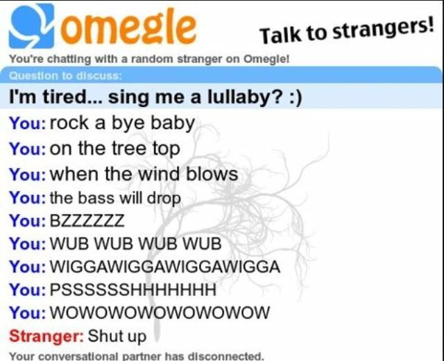 Funny Omegle Chats On Twitter When The Bass Drops In A Lullaby 