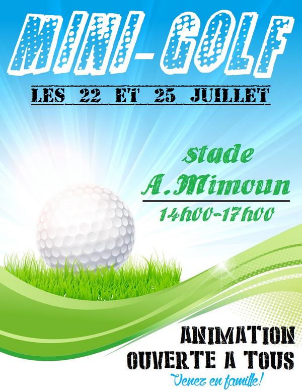 Animation MINI-GOLF ouverte à tous les 22 et 25 juillet !  Venez jouer en famille au stade Mimoun de 14h00 à 17h00.