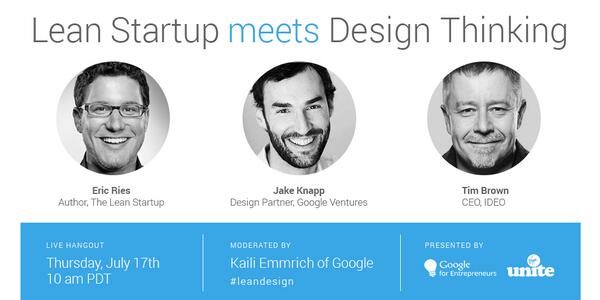 GoogleStartups's tweet image. Lean Startup &amp;amp; Design Thinking Hangout 7/17 with Google Ventures, IDEO &amp;amp; Lean Startup! RSVP: goo.gl/yfkv1j