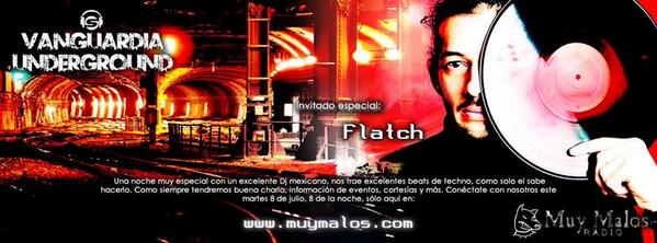 ya esta al aire Vanguardia Underground con Dj Flatch en el estudio pongale muymalos.com