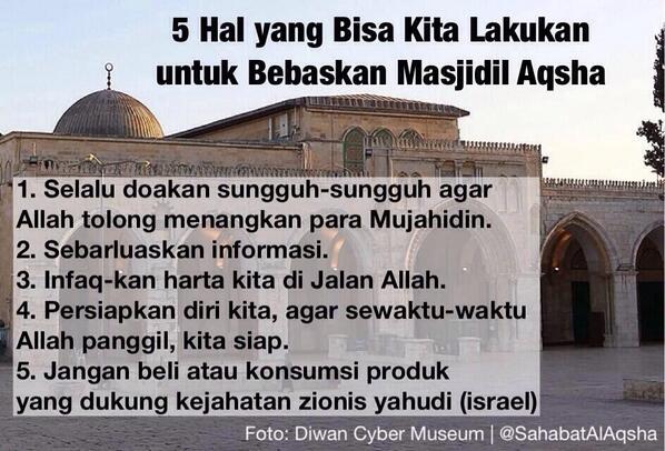 5 Hal yang Bisa kita Lakukan utk Bebaskan Masjidil Aqsha (Kiblat pertama umat muslim sedunia) Mari sebarluaskan :')