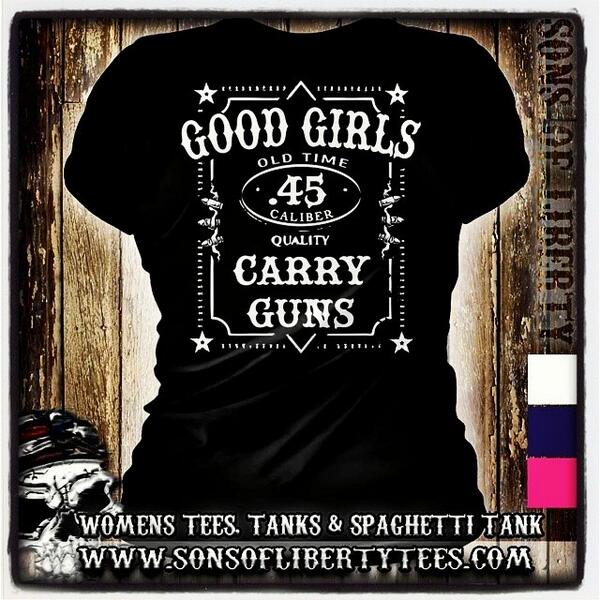 sonslibertytees's tweet photo. Good girls carry guns.  Women's tee. 
T-Shirt by http://t.co/UonHhhFsTy. 
#girlswithgun... http://t.co/XgtijWDXYv http://t.co/nymaOedp1G