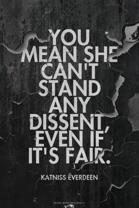 Spokenly's tweet photo. You mean she can't stand any dissent... #HungerGames #Mockingjay | Made with http://t.co/gtj6HtiZmf http://t.co/F7ZgGjcV9F