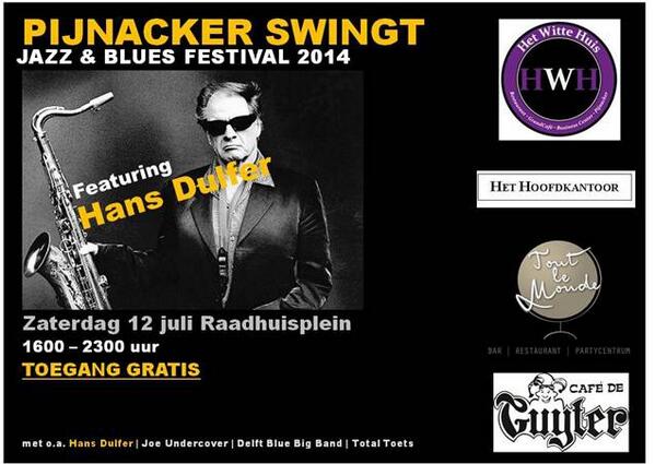 Jazz &amp; Blues Festival Pijnacker   zaterdag 12 juli van 1600-2300 uur Raadhuisplein !