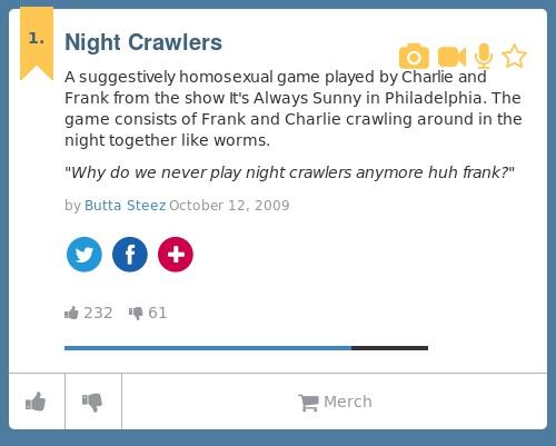 Urban Dictionary on X: @kurtgoogling Night Crawlers: A suggestively  homosexual game played by    / X