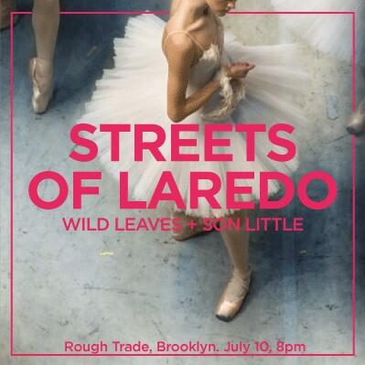 Tonight <a href="/RoughTradeNYC/">RoughTradeNY</a> welcome our buddies @streetslaredo back to NYC! w/ <a href="/wearewildleaves/">Wild Leaves</a> &amp; #SonLittle