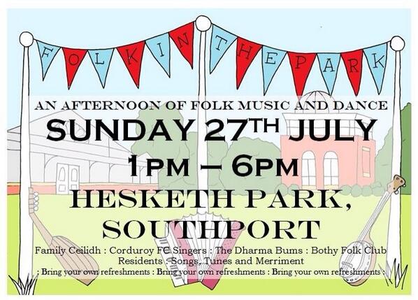 @UKFolkMusic - RT please? Free afternoon of folk music for all the family, Hesketh Park, Southport, July 27th 1-6pm
