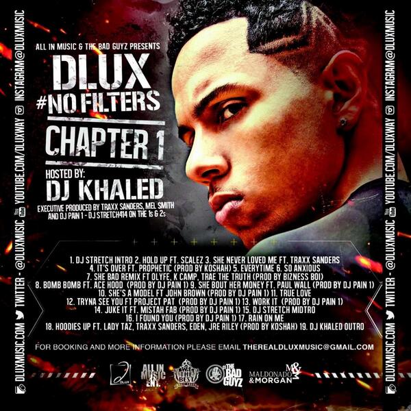 TherealDlux's tweet photo. In 3 Days #NoFiltersChapter1 Hosted by @DjKhaled comes out.. 
#AllInMusicGroup #DLuxNews #DLuxWay http://t.co/x1i3dIH85n