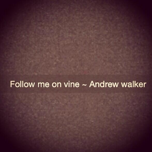 Walker2001Andy's tweet image. Follow me on vine