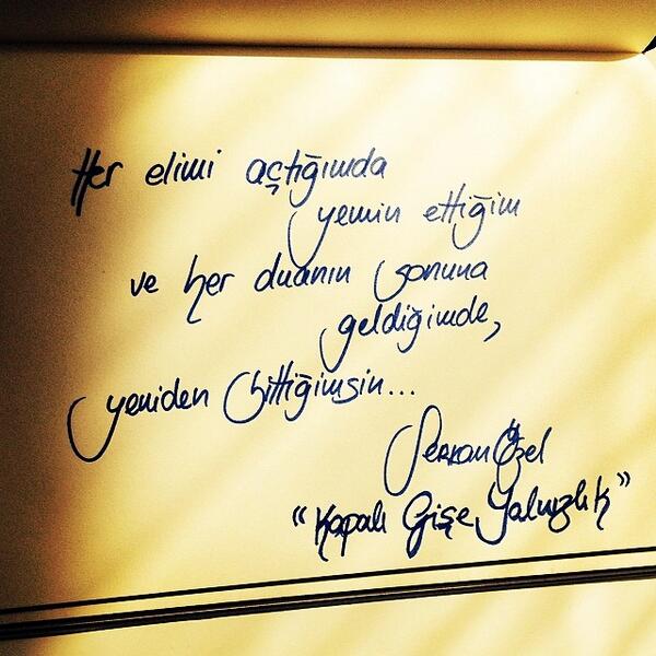 Her elimi açtığımda yemin ettiğim ve her duanın sonuna geldiğimde, yeniden bittiğimsin... 

(Kapalı Gişe Yalnızlık)