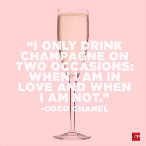 JCPenney on Twitter: ""I only drink champagne on two occasions: when I am  in love and when I am not." - Coco Chanel #Quote http://t.co/IIKA2h8tEV" /  Twitter