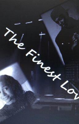 You should read "The Finest Love" on #wattpad #Fanfiction w.tt/1nohFJM