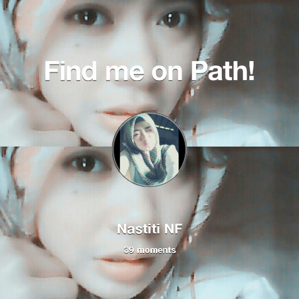 NastitiF's tweet photo. I've shared 39 memories with my friends on #Path - see them now at http://t.co/pPNTxm2Eh3! #thepersonalnetwork http://t.co/CfbgkokKh6
