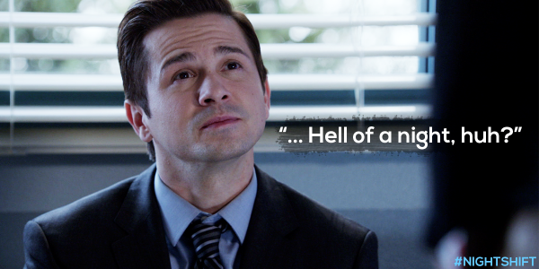 NBCNightShift's tweet photo. You could say that again. #NightShift #SaveTopher http://t.co/0QSoIKgskJ