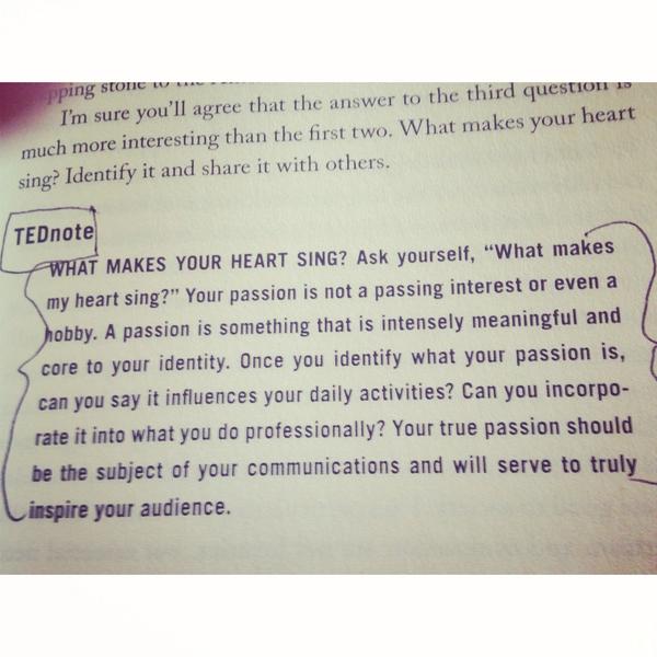 What makes your heart sing? #purposeandpassion @carminegallo #talklikeTed