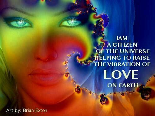 "I AM a citizen of the #Universe, helping to raise the vibration of #LOVE on earth!"  RT <a href="/MissT_Does_it/">Miss™ #22 1st Lady</a> @4PsychicLOVE