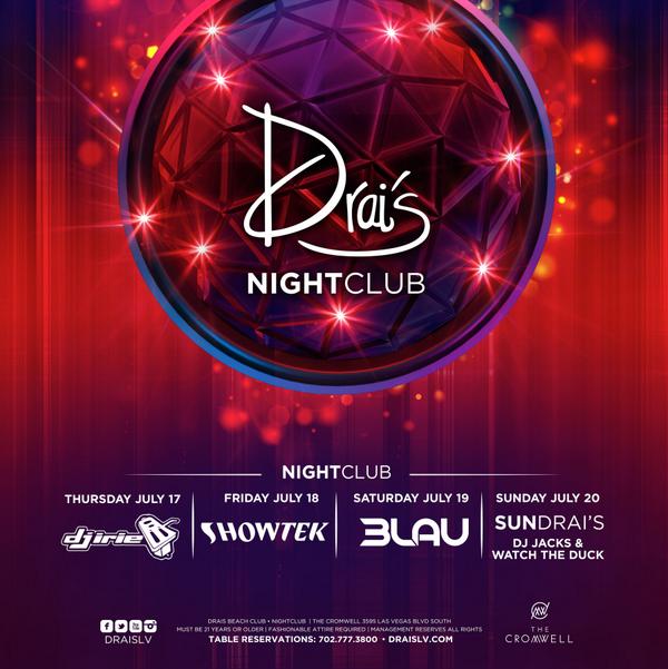 DraisLV's tweet photo. This Week's lineup at Drai's Nightclub:  
7.17 @IRIE  
7.18 @Showtekmusic 
7.19 @3LAU  
7.20 @WatchTheDuck http://t.co/vTadZNSHBo
