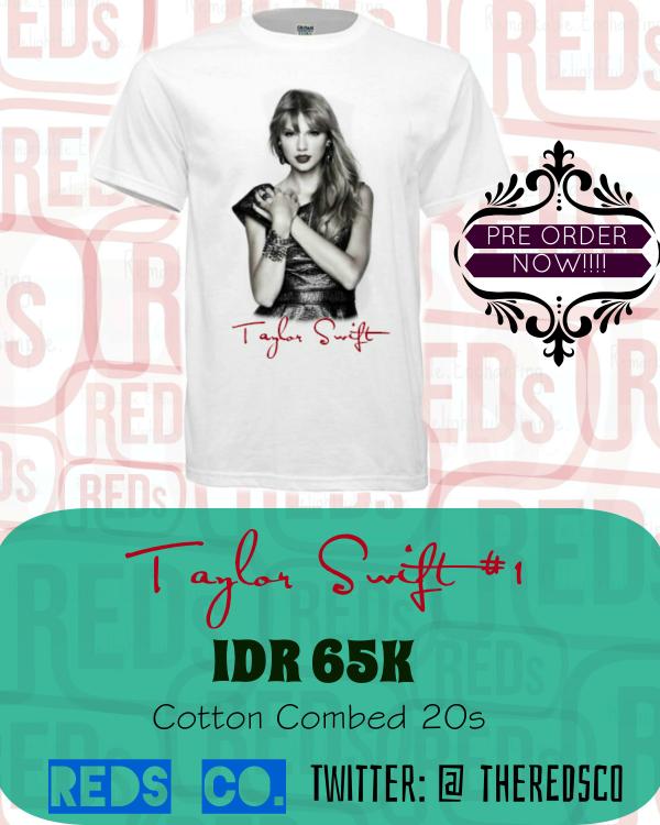 TheRedsCo's tweet photo. @feliciafajr PO Super Taylor Swift T-Shirt! 65K || Cotton Combed 20s http://t.co/6UgDHT6eqb Pesan? Cek bio. Thanks :)