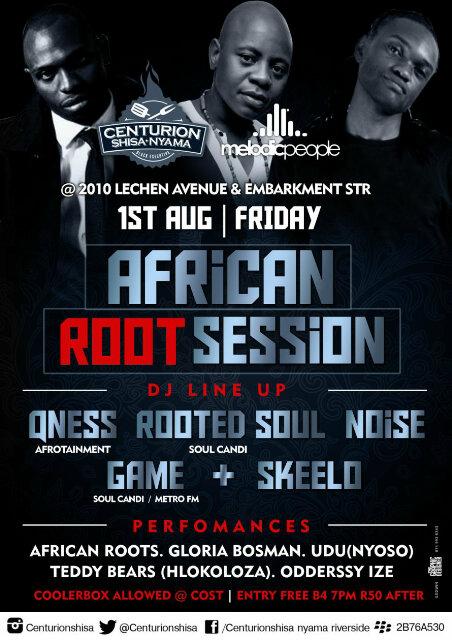 CenturionShisa's tweet photo. @CenturionShisa present African Roots session 1st of August powered by Melodic People entrance free b4 7pm R50 after! http://t.co/QarQI1HNtV