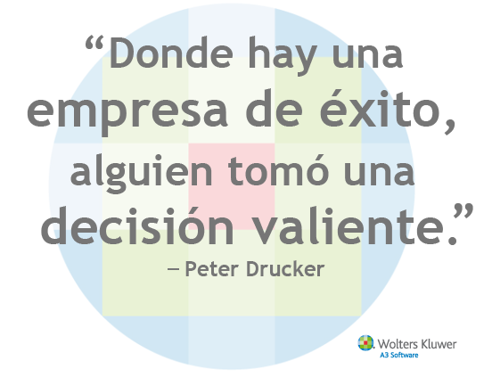 WKa3Software's tweet image. &quot;Donde hay una empresa de éxito, alguien tomo una decisión valiente&quot; -Peter Drucker #Liderazgo #A3Software