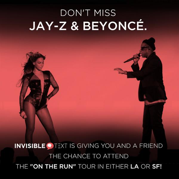 GoInvis's tweet image. REMINDER: Get the most #InvisibleText pairings by 7/31 to join @S_C_ + @Beyonce "On The Run" → bit.ly/GoInvis