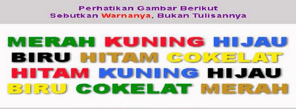 Sebutkan warnanya, bukan tulisannya.