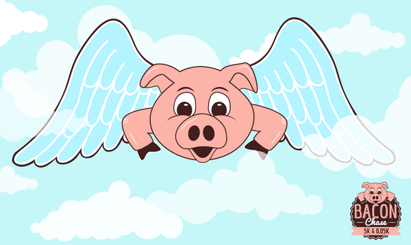 BaconChase5k's tweet photo. "I'll run a 5k when pigs fly!"

There you have it! Now go sign up form the Bacon Chase 5k at http://t.co/BkVfS3YwjE http://t.co/6KEfzLKY2v