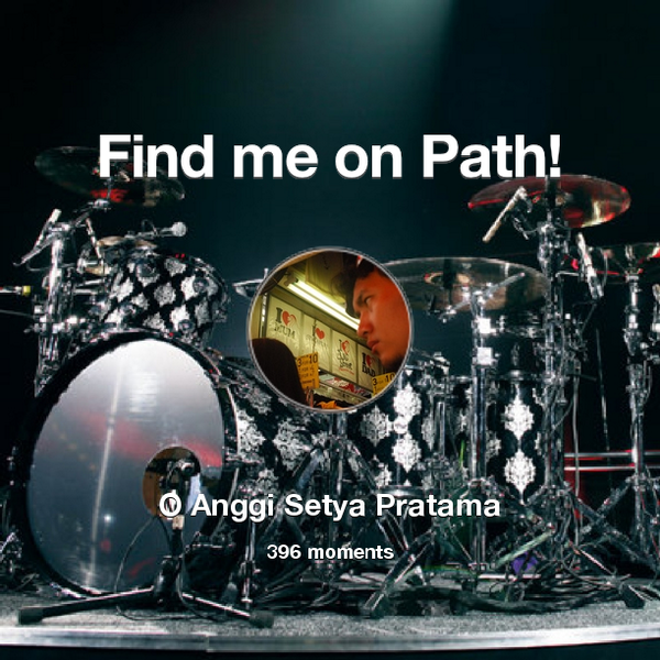 OAnggiSP's tweet photo. I've shared 396 memories with my friends on #Path - see them now at http://t.co/JSaQrRaOXY! #thepersonalnetwork http://t.co/0RiB4d8KdV