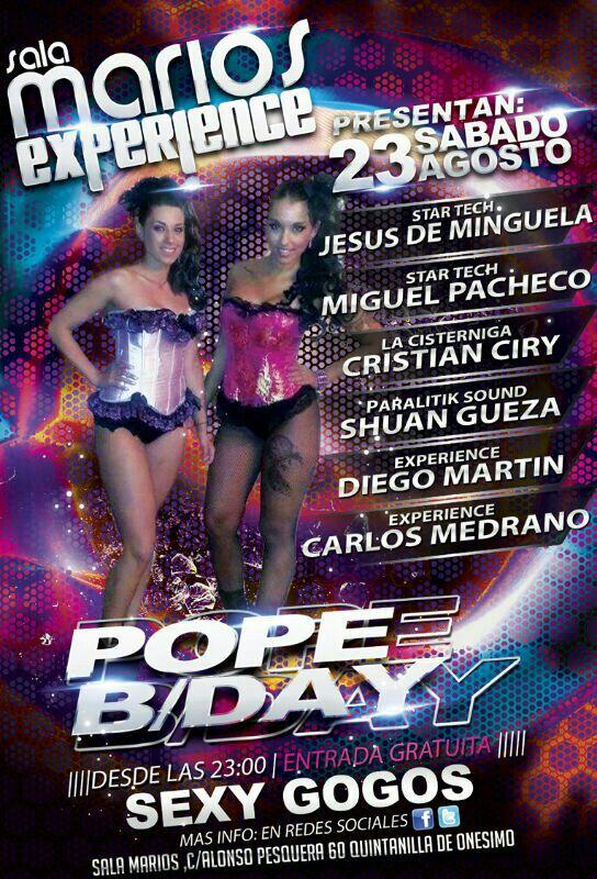 SalaMarios_V's tweet photo. Este Sábado 23 Agosto
EXPERIENCE POPE B'DAY!

6 Dj's invitados
MUSICON
SEXY GOGO'S
TERRAZA VERANO
ENTRADA GRATUITA
 http://t.co/qyKj9gtYc0
