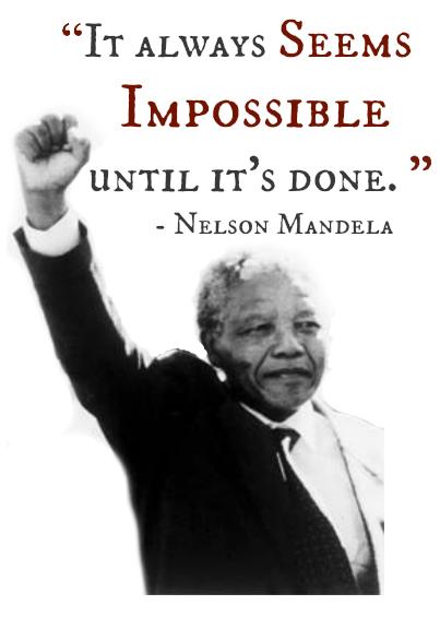 VisionREMS's tweet image. It always seems impossible until it's done. ~ Nelson Mandela #inspiring #quote #vision