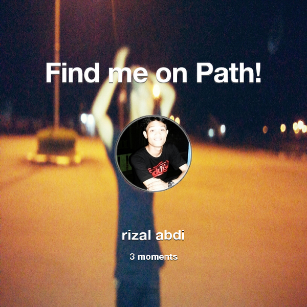 Find me on #Path now! Go to: path.com! #thepersonalnetwork