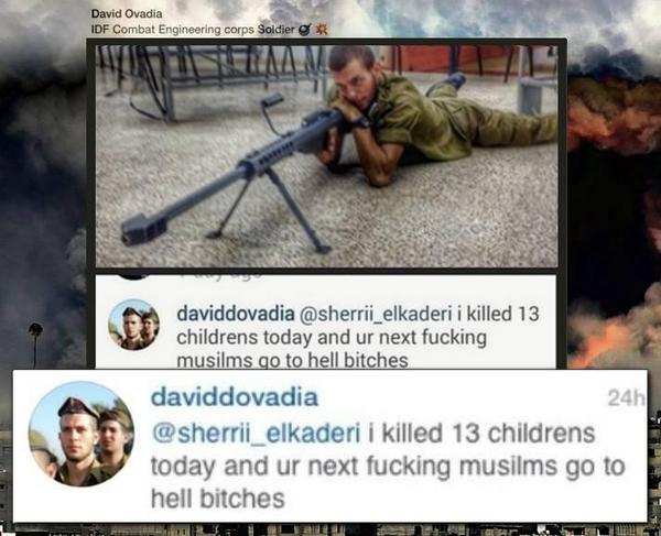 sabbah's tweet image. War criminal & proud: #DavidDovadia IOF sniper on his instagram admit killing 13 Gaza Children #GazaUnderAttack