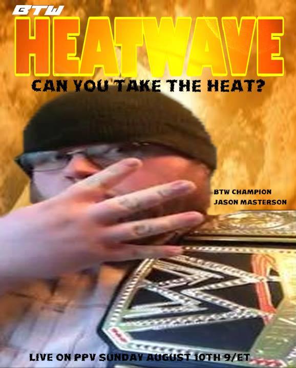 OneandOnlyBTW's tweet photo. The 1 &amp; Only face of @BTW_EFED; beginning with #BTWHeatwave. http://t.co/mGTOPRJztg