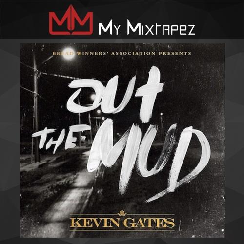 PooserP's tweet image. I liked @Kevin_Gates 'Out the Mud' using the app @mymixtapez