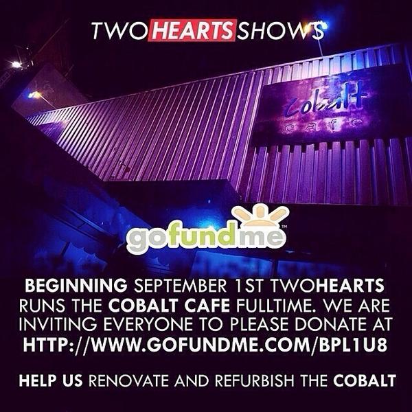 Support @twoheartsshows Cobalt is hands down one of my favorite venues to play. Please RT &amp; help keep it alive!