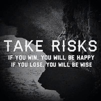 serbero's tweet photo. #TakeRisks. "If you win, you will be happy. If you lose, you will be wise" http://t.co/Uml9EgHWP2