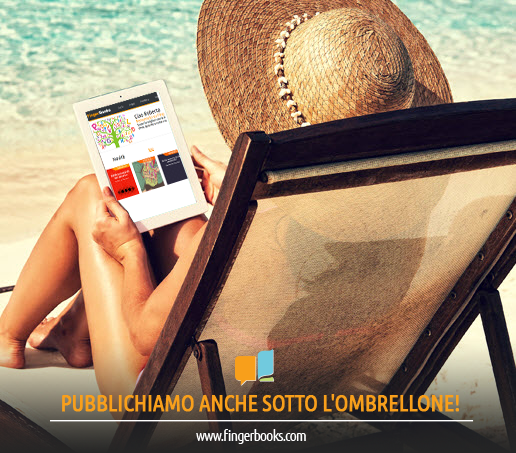 TheFingerBooks's tweet photo. Buone vacanze dal team #fingerbooks! Siamo aperti e si  pubblica anche sotto l'ombrellone. http://t.co/oP1fy2HIit http://t.co/WtUtaV2kb3