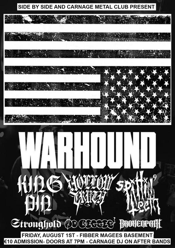 Also, this is tonight. @WARHOUNDmusic, Spittin Teeth, <a href="/Stronghold_DHC/">Stronghold</a>, No Biggie and Broken path. Fibbers €8