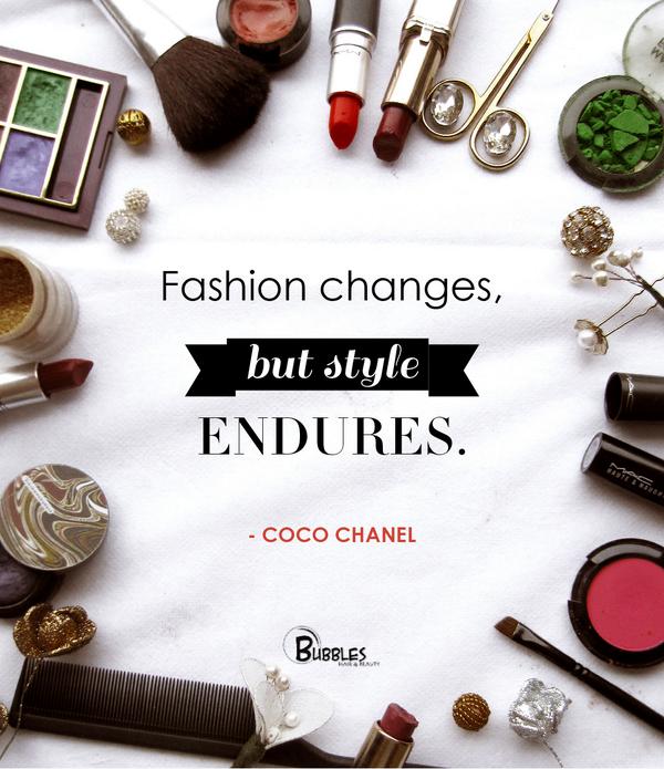 Fashion changes, but style endures. #CocoChanel #Bubbles #beautyquote