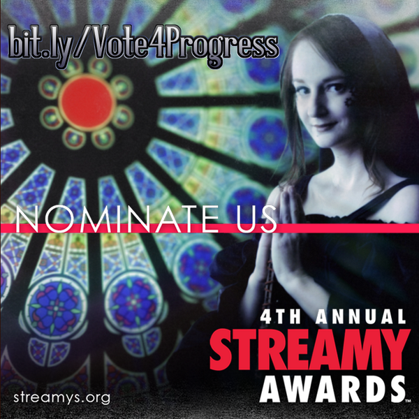 .<a href="/LilaDeClide/">Lila DeClide</a> is asking "Please Vote for Us?" bit.ly/Vote4Progress #steampunk #webseries #indie #streamys