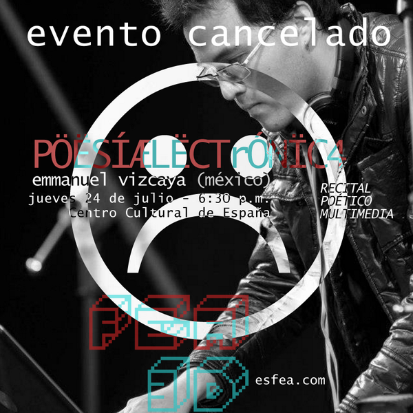 esfea's tweet photo. informamos que se cancela el evento PÖËSÍÆLËCTrÓNÏC4 de emmanuel vizcaya • • • por favor, tomar nota http://t.co/QYD2lUtgWK