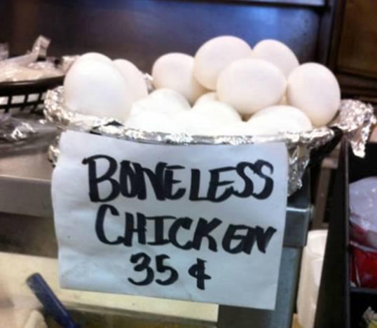 Boneless chicken anyone?...