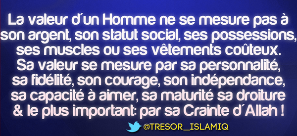 Untresor Islamique La Valeur D Un Homme Citation Foi Piete Rappel Islam Http T Co Mgizn8djqe