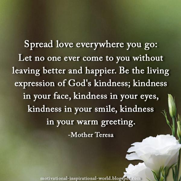 MOTHER TERESA SPREAD LOVE EVERYWHERE YOU GO. LET.. QUOTE PHOTO