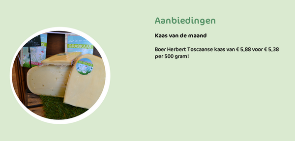 Al geprofiteerd van onze heerlijke maand-actie? Boer Herbert Toscaanse kaas van € 5,88 voor € 5,38 per 500 gram!