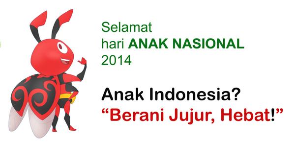 Selamat Hari Anak Nasional untuk seluruh anak - anak Indonesia. Berani Jujur, Hebat!"