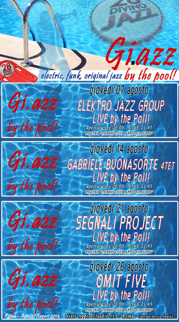 JAZZ by the #pool #roma GI.AZZ ! ogni giovedi di Agosto -Funk,Fusion,Electric,Oem Jazz <a href="/eternajazz/">ROMA JAZZ</a> <a href="/Elfionicolosi/">Tracce di jazz</a>