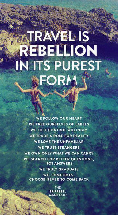 TransatTravePTB's tweet photo. "Travel is Rebellion in it's purest form"#quoteoftheday #ptbo #travel #rebellion http://t.co/b5L1pRrdjq